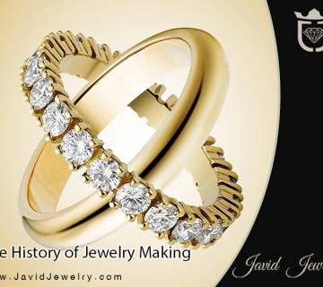 The History of Jewelry Making | javid jewelry جواهری جاوید