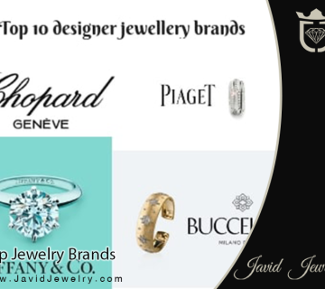 Top Jewelry Brands بهترین برند های جواهر | javid jewelry جواهری جاوید